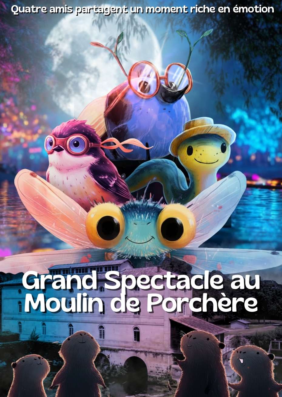 L'affiche du Grand Spectacle au Moulin de Porchères